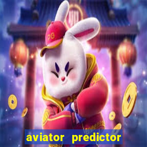 aviator predictor v4.0 download